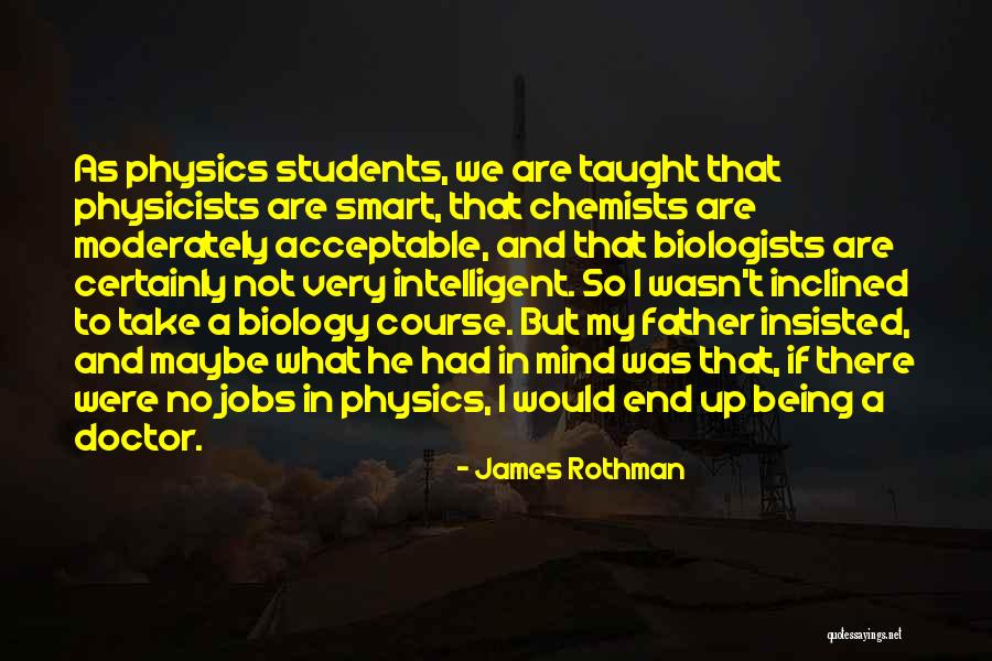 Being Intelligent Quotes By James Rothman Being Intelligent Quotes By James Rothman