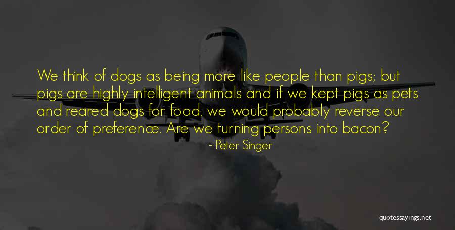 Being Intelligent Quotes By Peter Singer Being Intelligent Quotes By Peter Singer