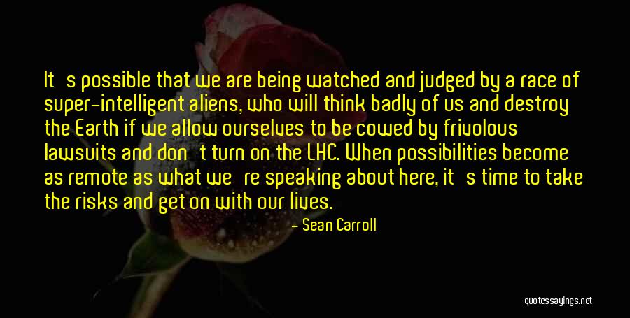 Being Intelligent Quotes By Sean Carroll Being Intelligent Quotes By Sean Carroll