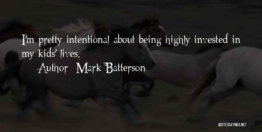 Being Intentional Quotes By Mark Batterson