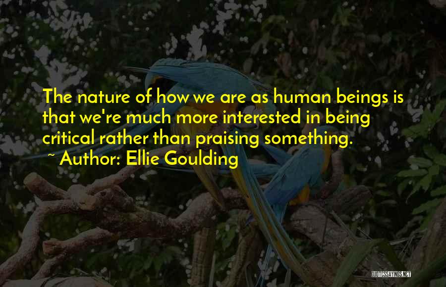 Being Interested In Others Quotes By Ellie Goulding