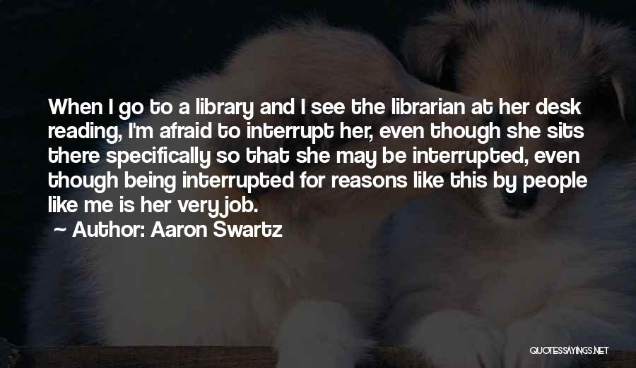 Being Interrupted Quotes By Aaron Swartz