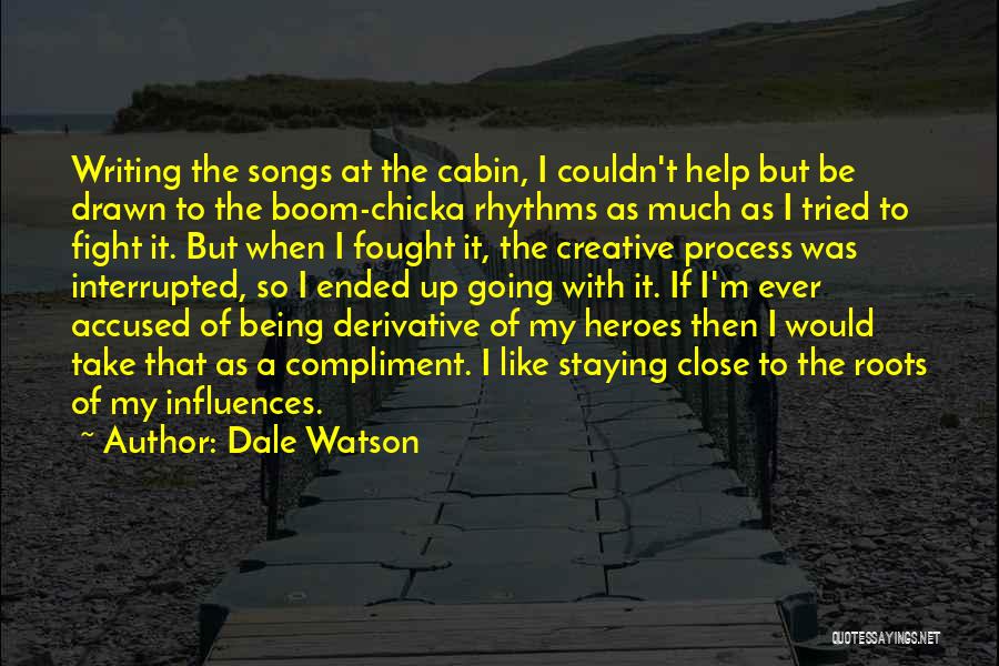 Being Interrupted Quotes By Dale Watson