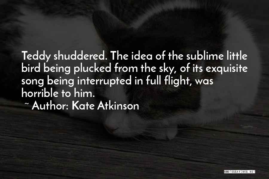 Being Interrupted Quotes By Kate Atkinson