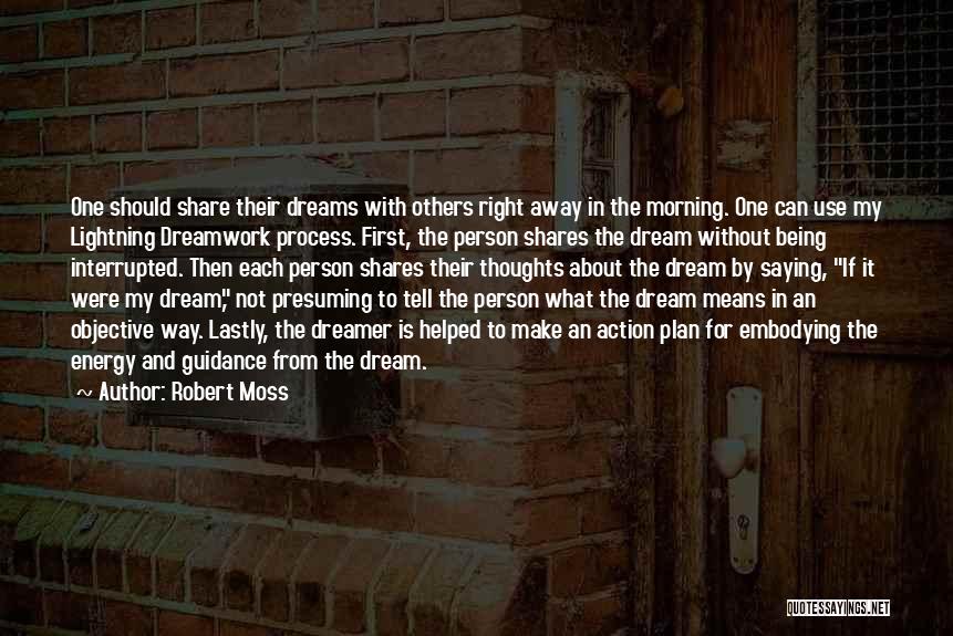 Being Interrupted Quotes By Robert Moss