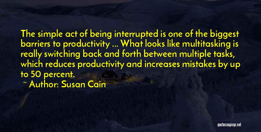 Being Interrupted Quotes By Susan Cain