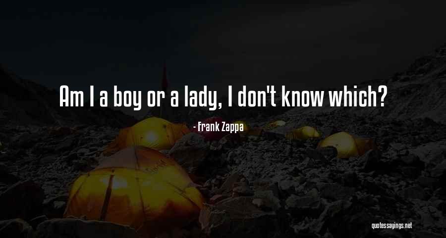 Being Intertwined Quotes By Frank Zappa