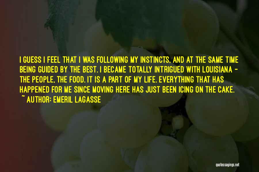 Being Intrigued By Someone Quotes By Emeril Lagasse