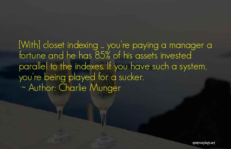 Being Invested Quotes By Charlie Munger