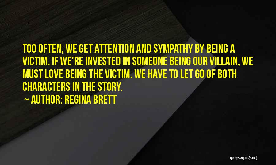 Being Invested Quotes By Regina Brett