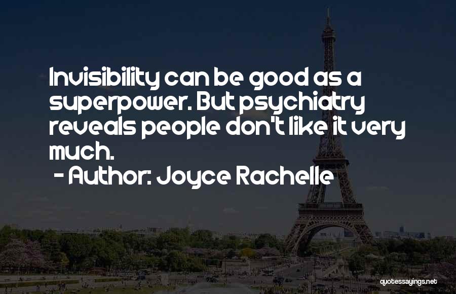 Being Invisible Quotes By Joyce Rachelle