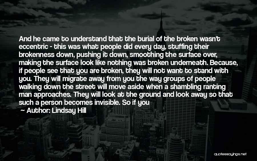 Being Invisible Quotes By Lindsay Hill