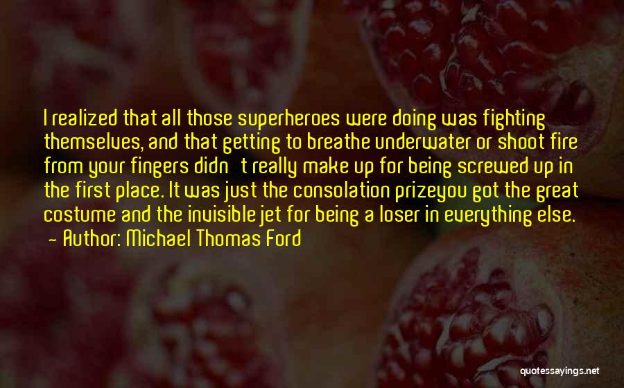 Being Invisible Quotes By Michael Thomas Ford
