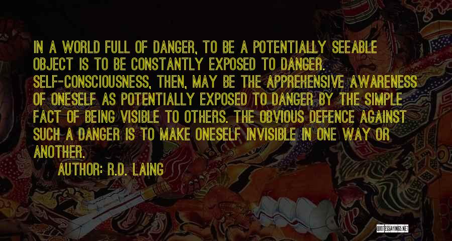 Being Invisible Quotes By R.D. Laing