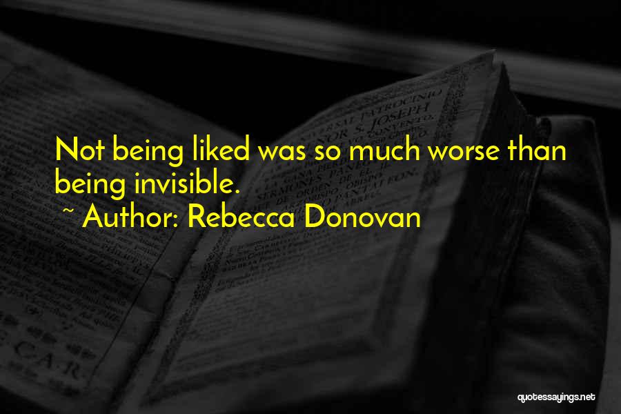 Being Invisible Quotes By Rebecca Donovan