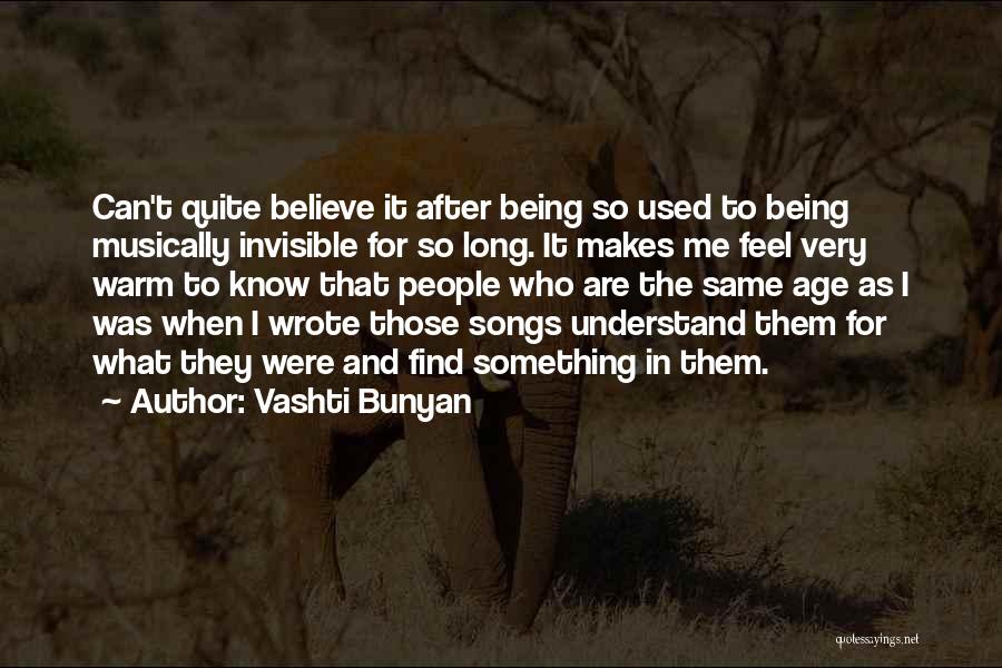 Being Invisible Quotes By Vashti Bunyan