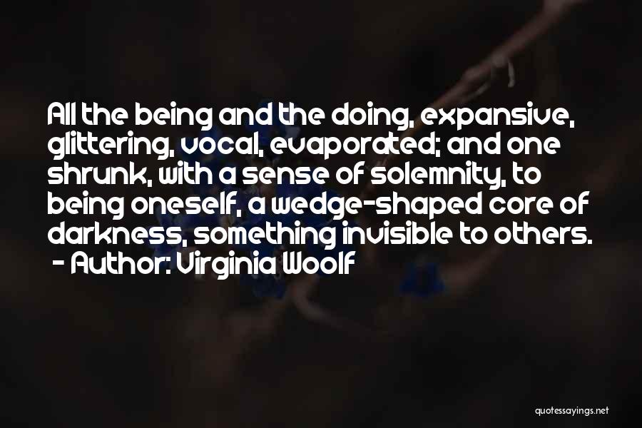 Being Invisible Quotes By Virginia Woolf