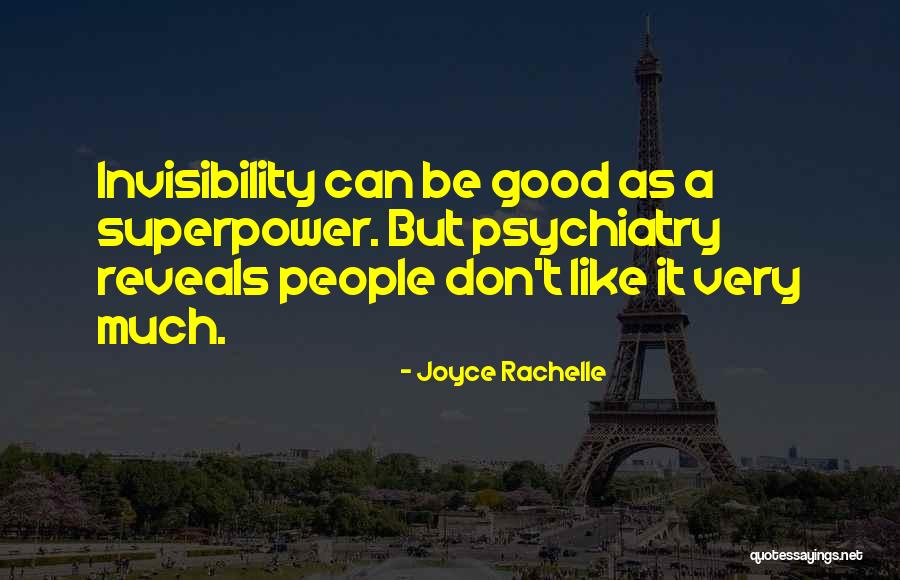Being Invisible To Others Quotes By Joyce Rachelle Being Invisible To Others Quotes By Joyce Rachelle