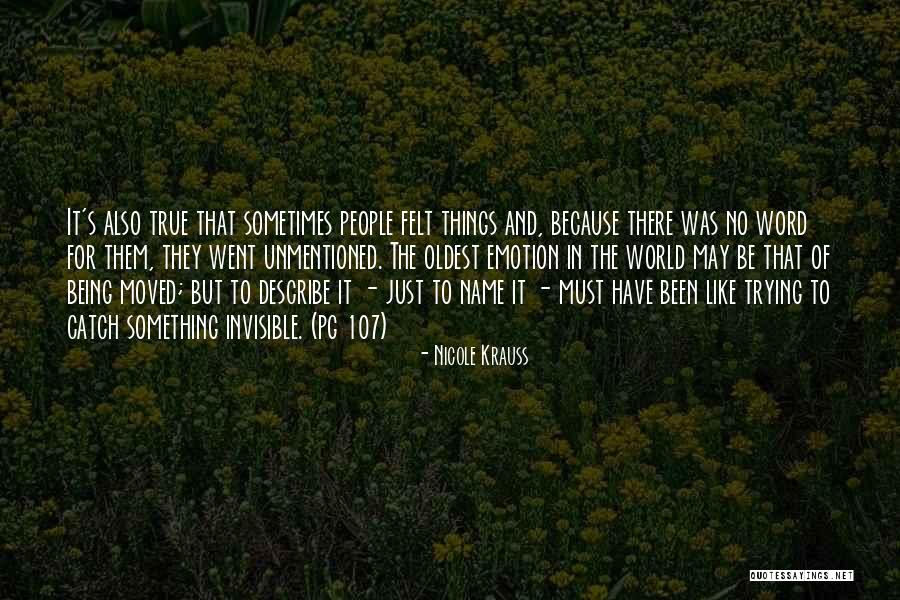 Being Invisible To People Quotes By Nicole Krauss Being Invisible To People Quotes By Nicole Krauss