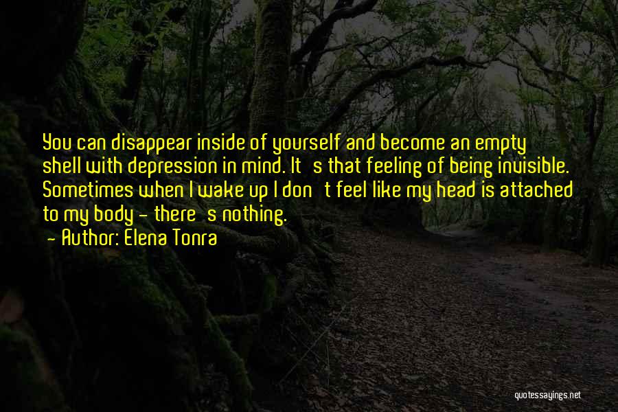 Being Invisible To Someone Quotes By Elena Tonra