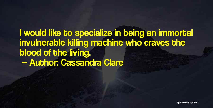 Being Invulnerable Quotes By Cassandra Clare