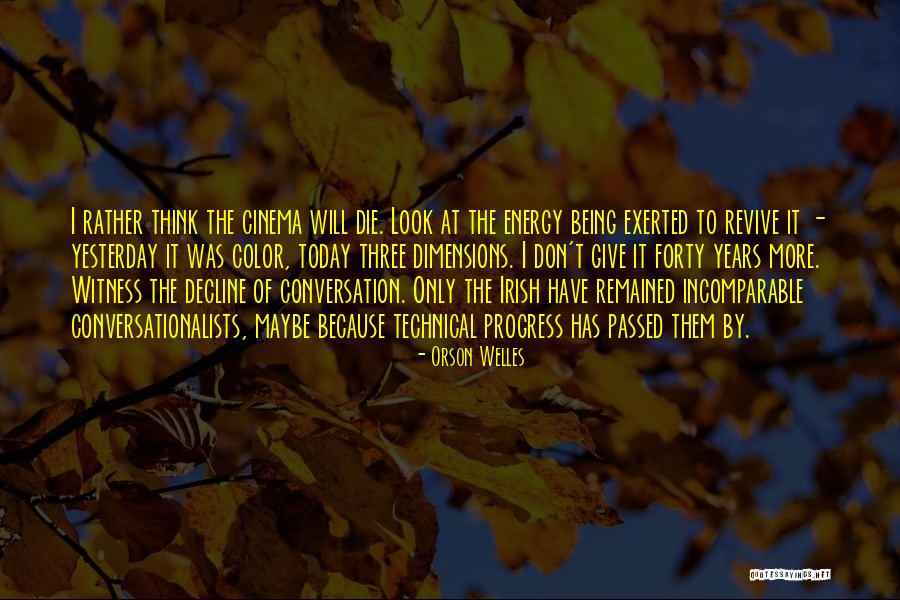 Being Irish Quotes By Orson Welles Being Irish Quotes By Orson Welles