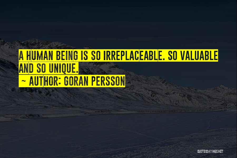 Being Irreplaceable Quotes By Goran Persson