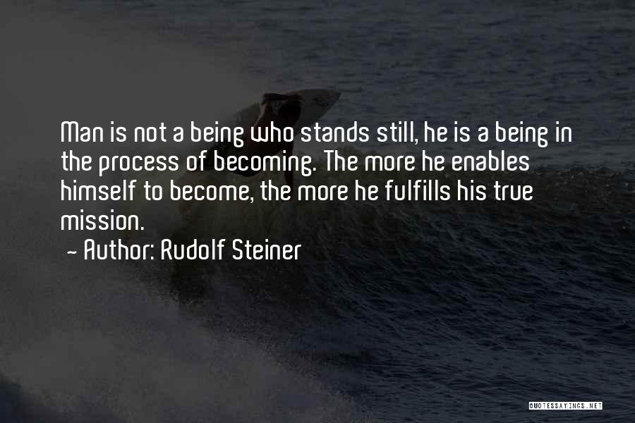Being Is Becoming Quotes By Rudolf Steiner