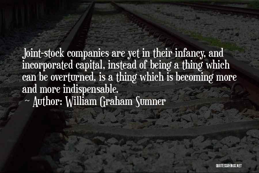 Being Is Becoming Quotes By William Graham Sumner