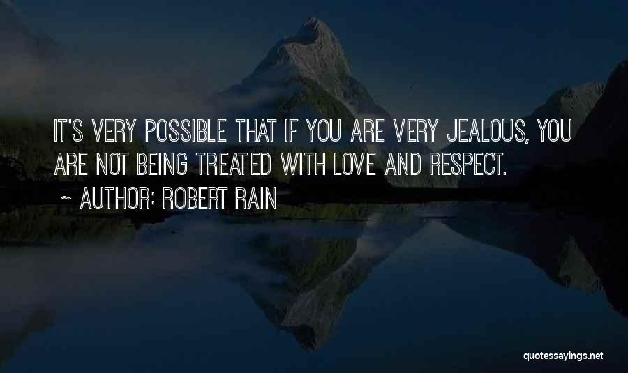 Being Jealous In Love Quotes By Robert Rain