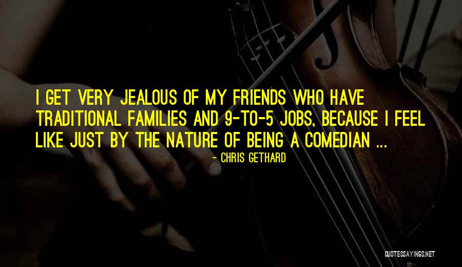 Being Jealous Of An Ex Quotes By Chris Gethard