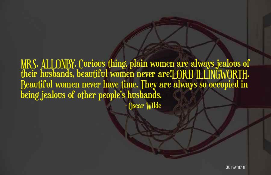 Being Jealous Of An Ex Quotes By Oscar Wilde Being Jealous Of An Ex Quotes By Oscar Wilde