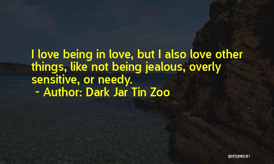 Being Jealous Of Someone Quotes By Dark Jar Tin Zoo