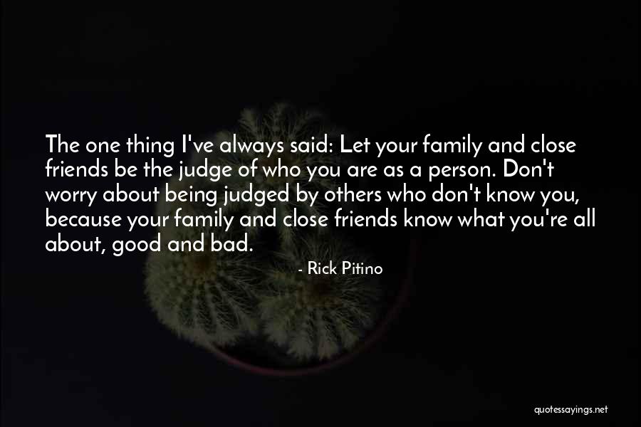 Being Judged By Others Quotes By Rick Pitino Being Judged By Others Quotes By Rick Pitino