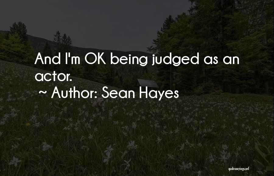 Being Judged By Your Past Quotes By Sean Hayes