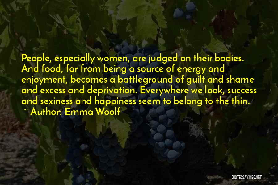 Being Judged Quotes By Emma Woolf