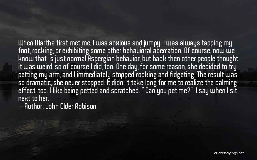 Being Jumpy Quotes By John Elder Robison