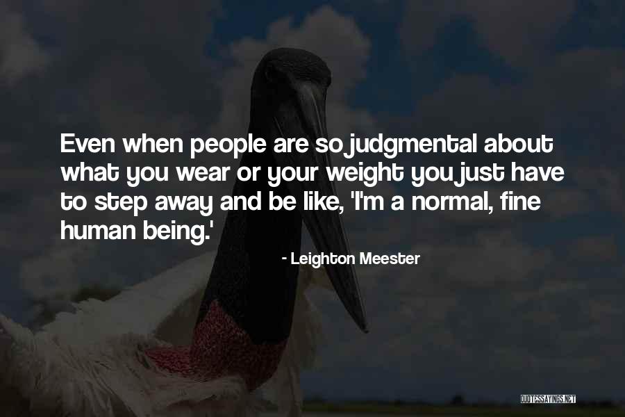 Being Just Fine Quotes By Leighton Meester Being Just Fine Quotes By Leighton Meester
