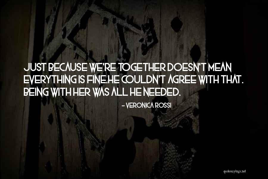 Being Just Fine Quotes By Veronica Rossi Being Just Fine Quotes By Veronica Rossi