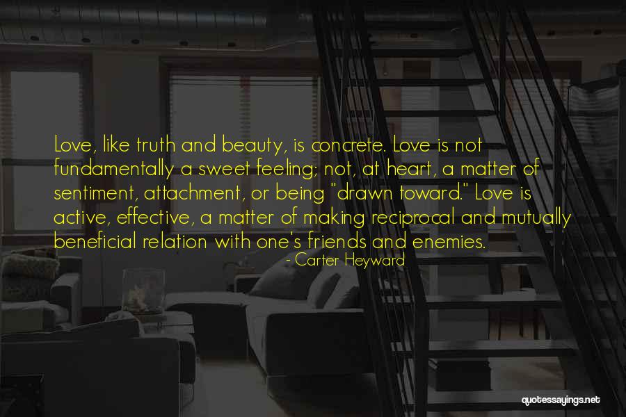 Being Just Friends With Someone You Love Quotes By Carter Heyward Being Just Friends With Someone You Love Quotes By Carter Heyward