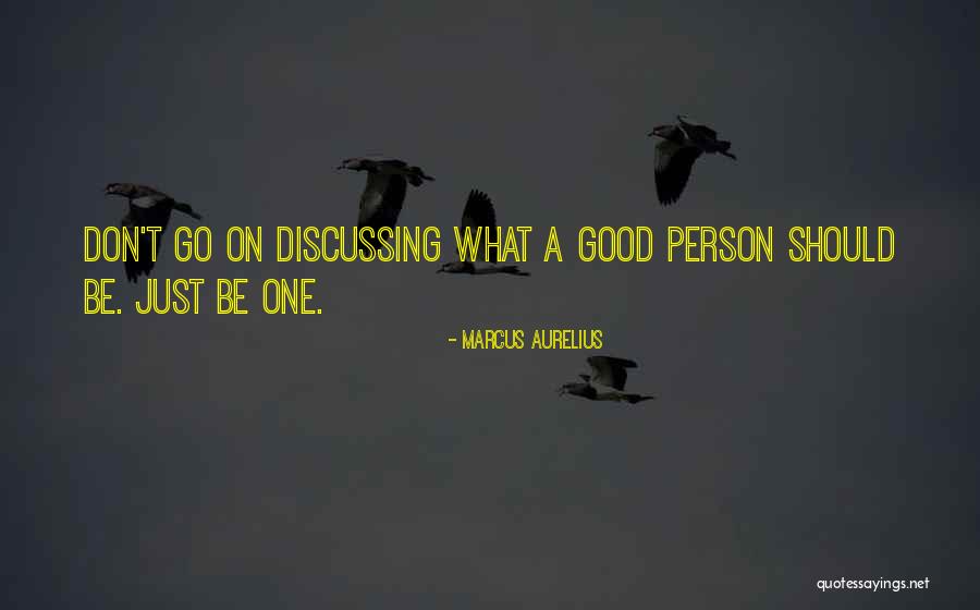 Being Just One Person Quotes By Marcus Aurelius Being Just One Person Quotes By Marcus Aurelius