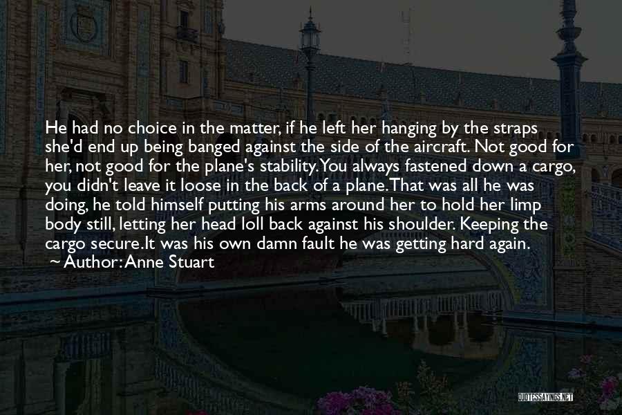Being Keeping Your Head Up Quotes By Anne Stuart