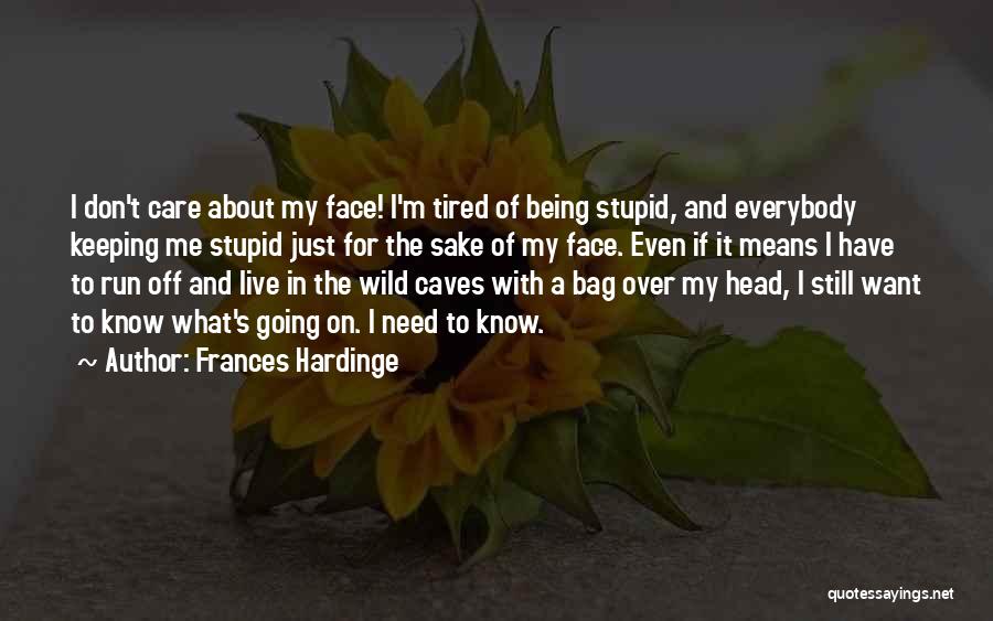 Being Keeping Your Head Up Quotes By Frances Hardinge