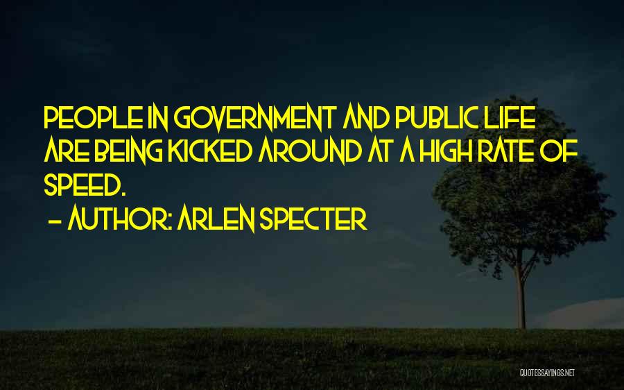 Being Kicked Around Quotes By Arlen Specter