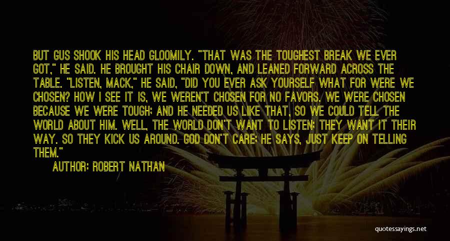 Being Kicked Around Quotes By Robert Nathan