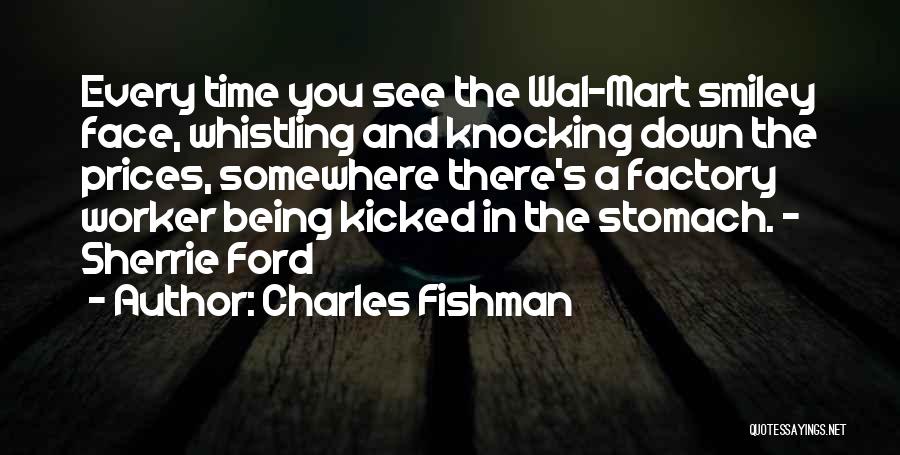 Being Kicked When You're Down Quotes By Charles Fishman