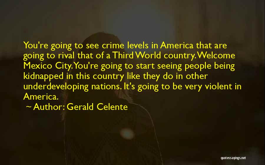 Being Kidnapped Quotes By Gerald Celente