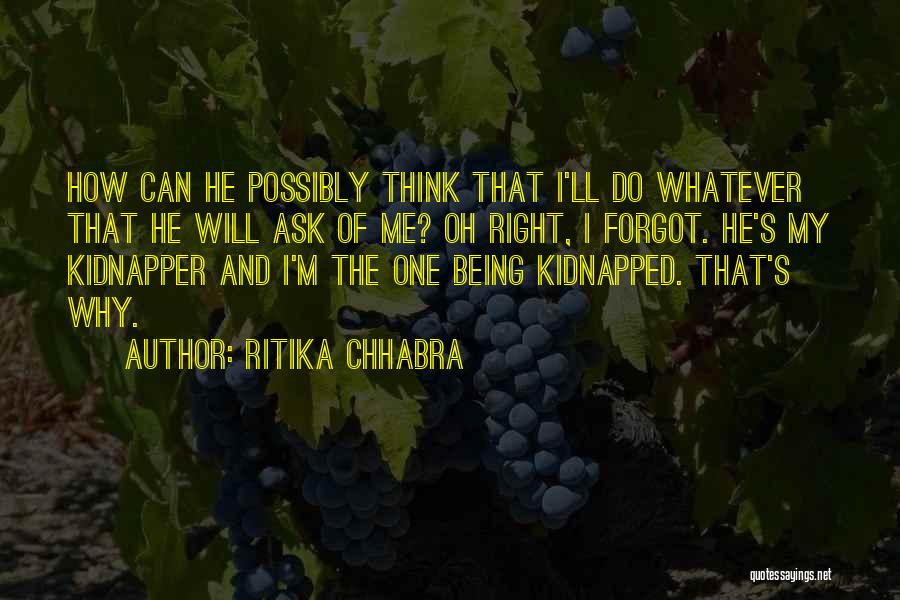 Being Kidnapped Quotes By Ritika Chhabra