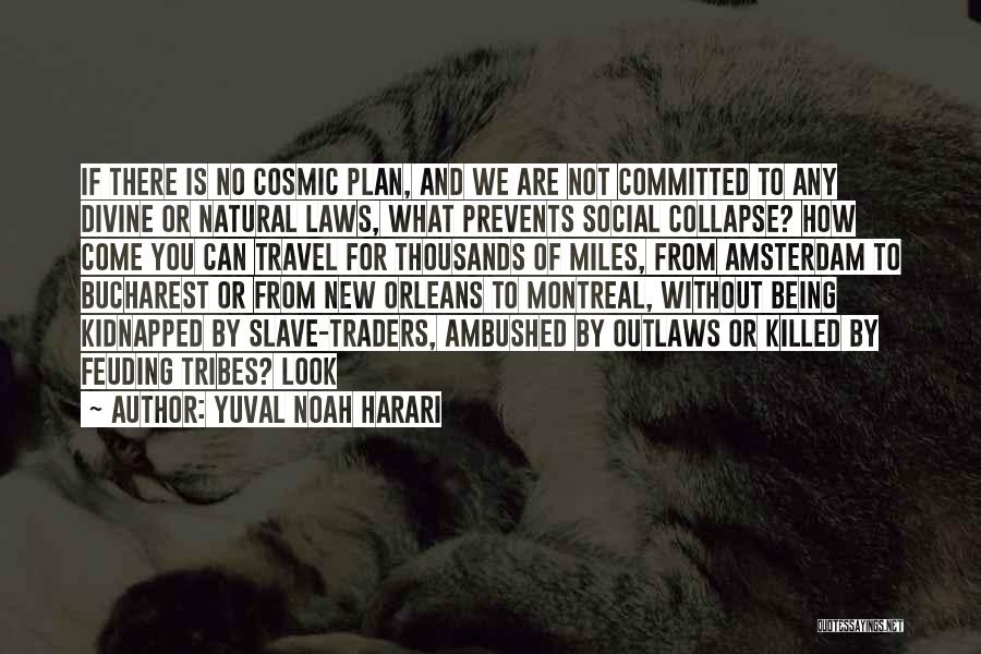 Being Kidnapped Quotes By Yuval Noah Harari
