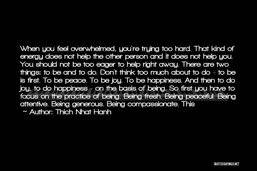 Being Kind And Generous Quotes By Thich Nhat Hanh